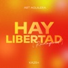 Hay Libertad (Reimagined) - Single