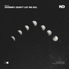 Journey (Don't Let Me Go) - Single