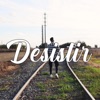 Desistir - Single