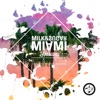 Milk & Sugar Miami Sessions 2024 (DJ Mix)