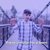 Viata Omului Fara Bani - Single