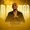Como Prender Um Homem - Single