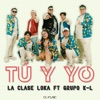 Tú y Yo (feat. Grupo K-L) - Single