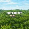 Not Done Yet - Single