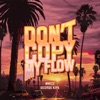 Don't Copy My Flow - Single