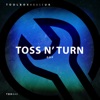 Toss N' Turn - Single