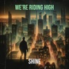 We're Riding High - EP