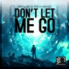 Don't Let Me Go (feat. Jordan Grace) - Single