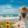 Let This Summer Never End - Single