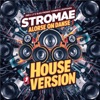 Stromae ‘Alors On Danse’ (House Version) - Single