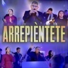 Arrepiéntete - Single