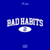 Bad Habits 2 - EP
