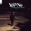 Yes or No (Joachim Pastor Remix) - Single