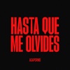 Hasta Que Me Olvides - Single