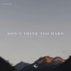 Don't Think Too Hard (feat. Landon Ryle) - Single