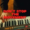 Don't Stop the Movement - Single