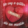 Me Voy a Quitar de en Medio - Single