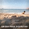 Un Día Para Disfrutar - Single
