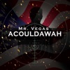 Mr. Vegas - Acouldawah