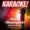 Layla (Unplugged) [Karaoke Version Originally Performed by Eric Clapton] - Single