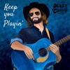 Keep You Playin' - Single