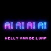 Kelly van de Lump & Guido van de Schintaler - Ai Ai Ai Ai