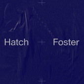 Hatch + Foster - EP