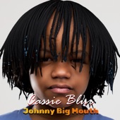 Cassie Blur - Johnny big mouth