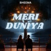 Bheema - Meri Duniya