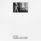 Seamus McCorry - Drifting