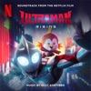 Ultraman: Rising (Soundtrack from the Netflix Film)