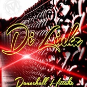 Di Linkz by Dancehall Hittahz