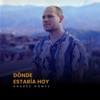 Dónde estaría hoy - Single