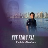Hoy Tengo Paz - Single