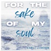 For the Sake of My Soul - Single