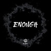 ENOUGH - Single