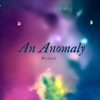 An Anomaly - Single