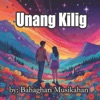 Bahaghari Musikahan - Unang Kilig