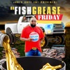 Da Fish Grease Friday