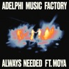 Always Needed (feat. MOYA) - Single