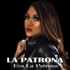 EVA LA PATRONA - La Patrona