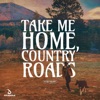 Take Me Home, Country Roads - Single