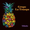 Grupo La Trampa - Que Bello