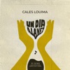 Cales Louima - Tu Manera De Amarme (Un Día A La Vez)
