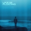 Like I'm Floating - Single