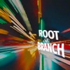 Root & Branch - Single