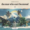 The Man Who Can't Be Moved - Single