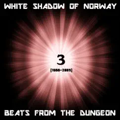 Beats From the Dungeon 3 by The White Shadow album reviews, ratings, credits