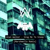 Alan Walker - Sing Me to Sleep