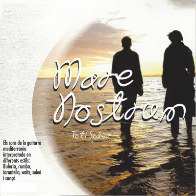 Mare Nostrum - Toti Soler Mare Nostrum - Toti Soler